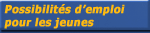 Possibilits demploi 
pour les jeunes